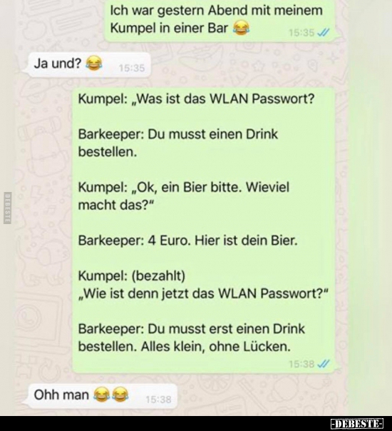 Ich war gestern Abend mit meinem Kumpel in einer Bar..