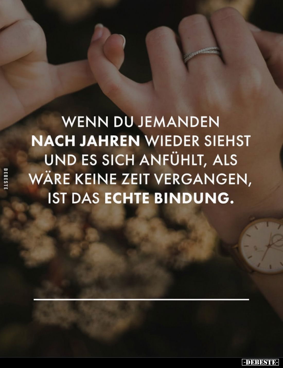 Wenn du jemanden nach Jahren wieder siehst und es sich anfühlt, als wäre keine Zeit vergangen, ist das echte Bindung.