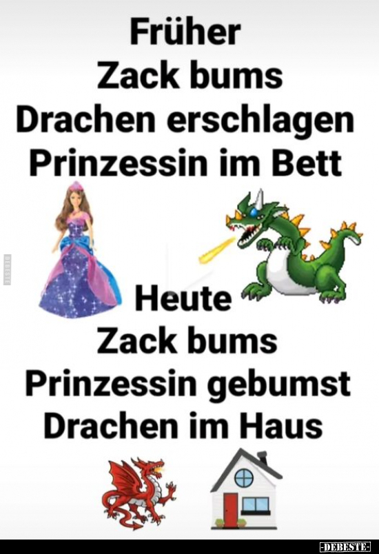 Früher Zack bums Drachen.. - Lustige Bilder | DEBESTE.de