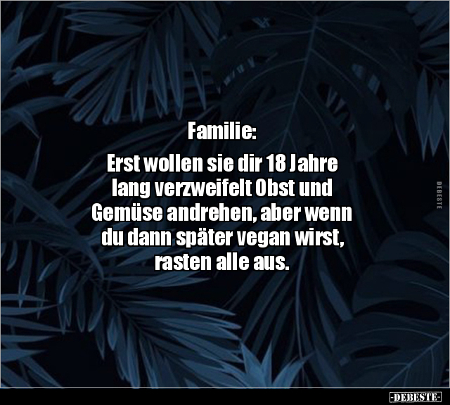 Familie: Erst wollen sie dir 18 Jahre lang verzweifelt.. - Lustige Bilder | DEBESTE.de