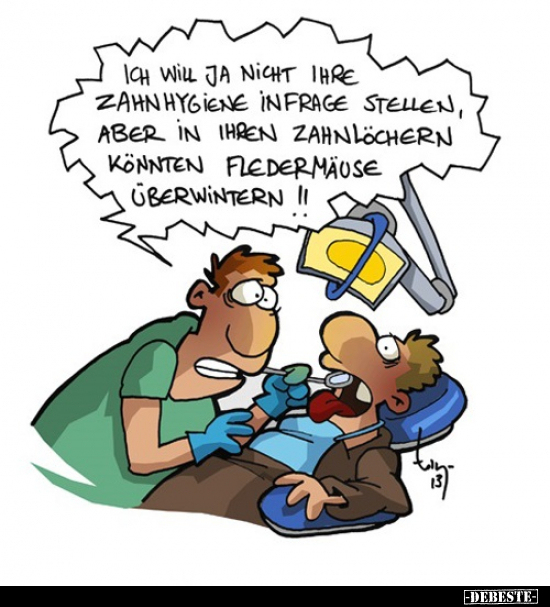 Ich will ja nicht Ihre Zahnhygiene infrage stellen.. - Lustige Bilder | DEBESTE.de