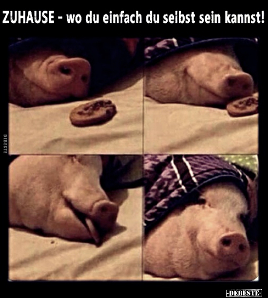 ZUHAUSE - wo du einfach du selbst sein kannst!..