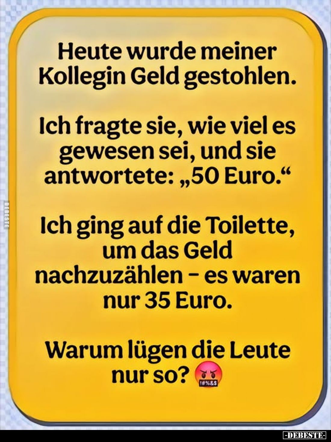 Heute wurde meiner Kollegin Geld gestohlen.. - Lustige Bilder | DEBESTE.de