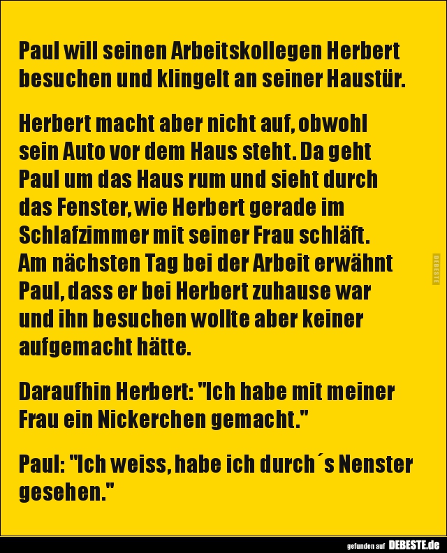 Paul will seinen Arbeitskollegen Herbert besuchen und.. - Lustige Bilder | DEBESTE.de