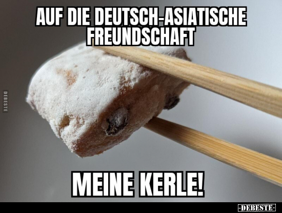 Auf die Deutsch-Asiatische Freundschaft.. - Lustige Bilder | DEBESTE.de