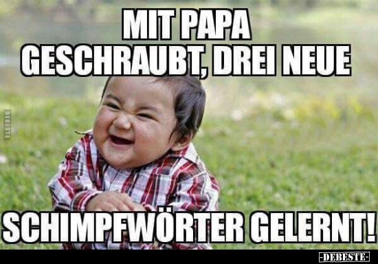 Mit Papa geschraubt, drei neue Schimpfwörter gelernt!.. - Lustige Bilder | DEBESTE.de