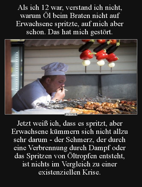 Als ich 12 war, verstand ich nicht, warum Öl beim Braten.. - Lustige Bilder | DEBESTE.de