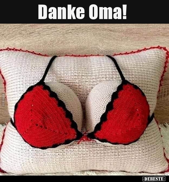 Danke Oma!.. - Lustige Bilder | DEBESTE.de