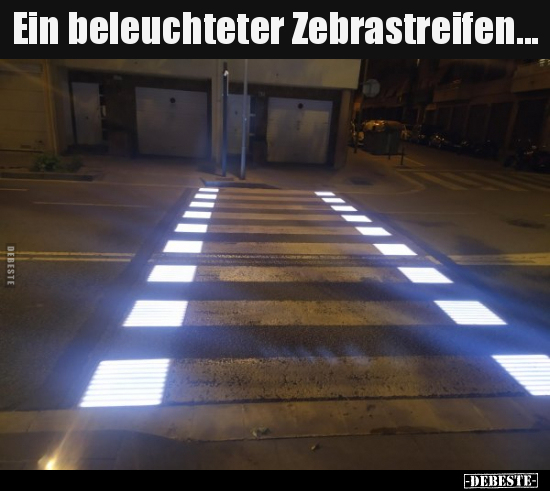 Ein beleuchteter Zebrastreifen... - Lustige Bilder | DEBESTE.de