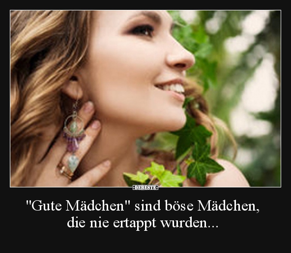 "Gute Mädchen" sind böse Mädchen, die nie ertappt wurden... - Lustige Bilder | DEBESTE.de