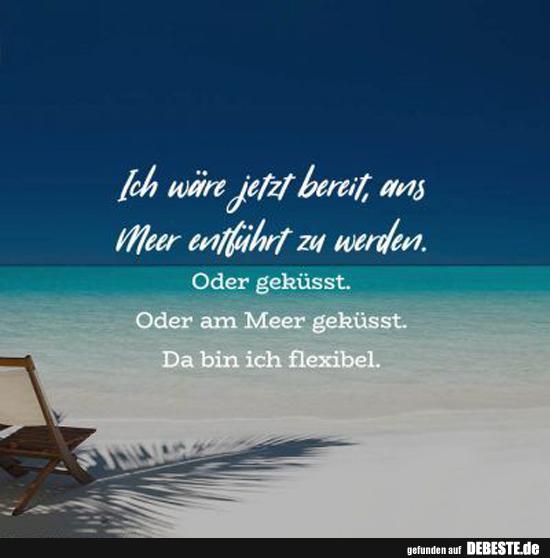 Ich wäre jetzt bereit, ans Meer entführt zu werden.. - Lustige Bilder | DEBESTE.de