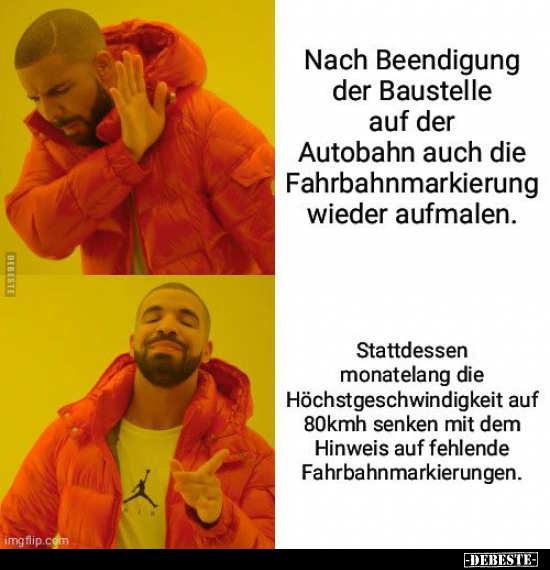 Nach Beendigung der Baustelle auf der Autobahn auch die..