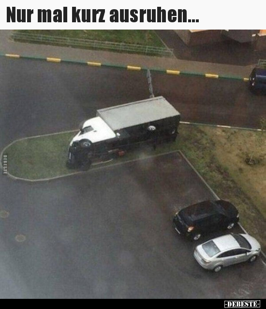 Nur mal kurz ausruhen...