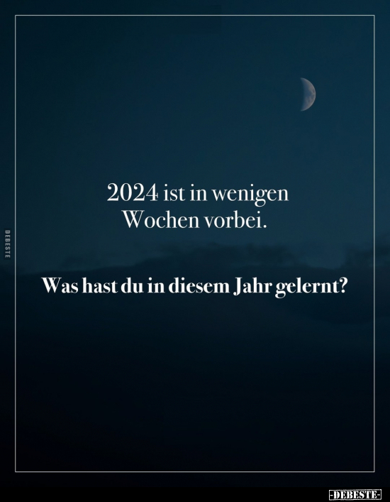 2024 ist in wenigen Wochen vorbei.. - Lustige Bilder | DEBESTE.de