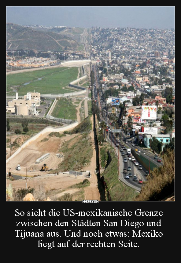 So sieht die US-mexikanische Grenze zwischen den Städten.. - Lustige Bilder | DEBESTE.de