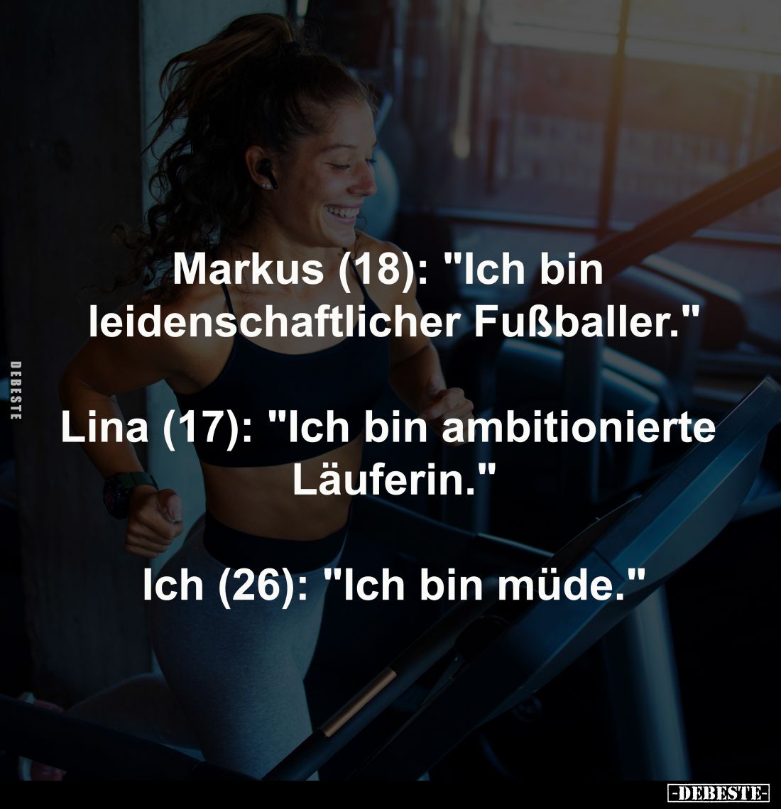 Markus (18): "Ich bin 
leidenschaftlicher Fußballer."
-
Lina (17): "Ich bin ambitionierte 
Läuferin."...