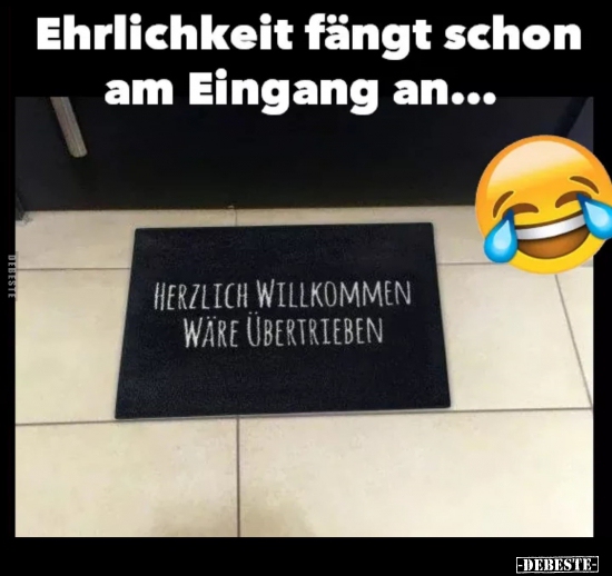 Ehrlichkeit fängt schon am Eingang an...