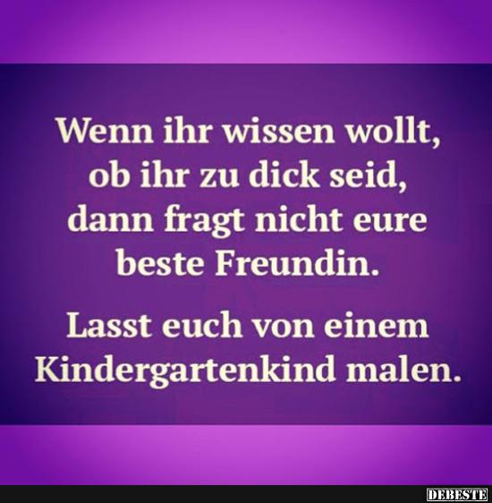 Wenn ihr wissen wollt ob ihr zu dick seid..