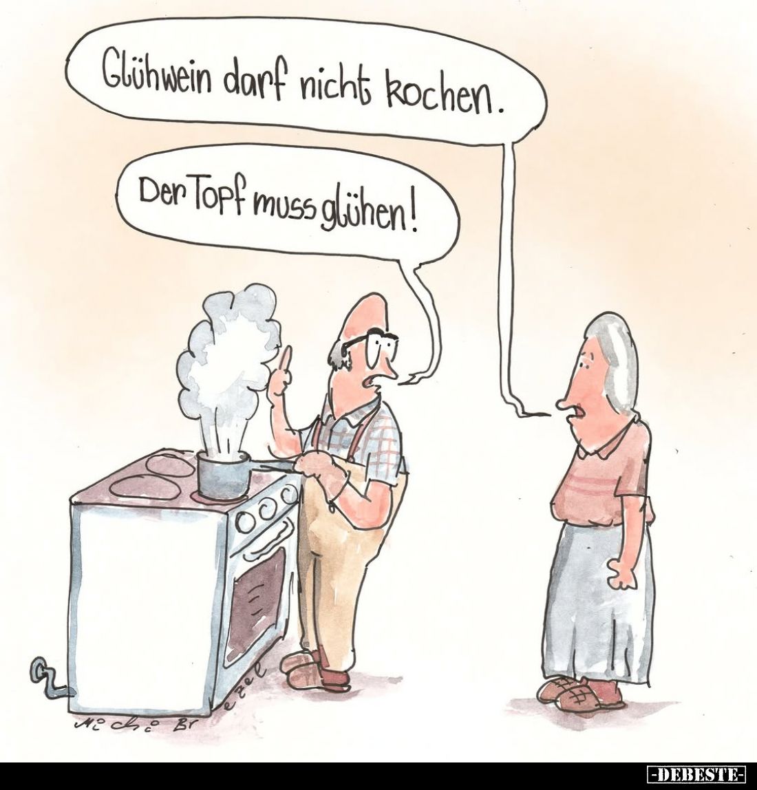 Glühwein darf nicht kochen.
Der Topf muss glühen!