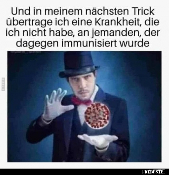 Und in meinem nächsten Trick übertrage ich eine..