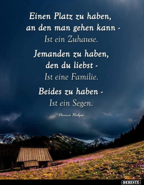 Einen Platz zu haben, an den man gehen kann..