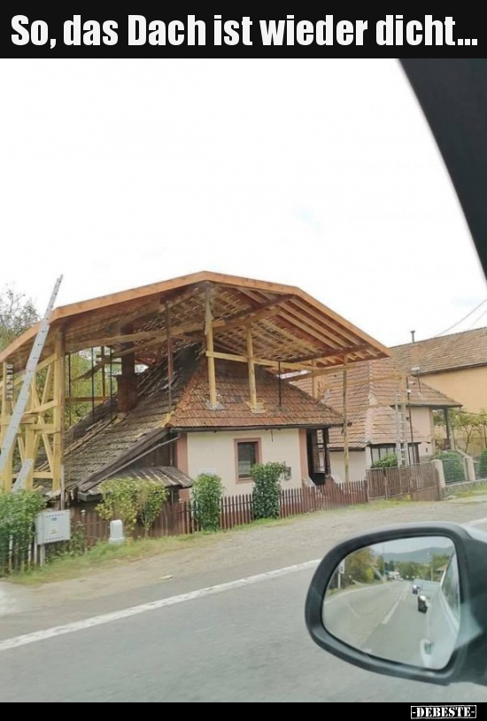 So, das Dach ist wieder dicht...