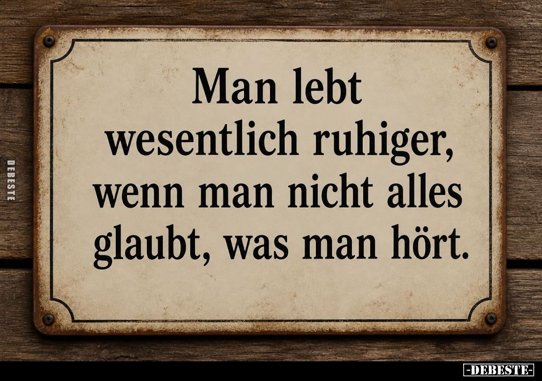 Man lebt wesentlich ruhiger....