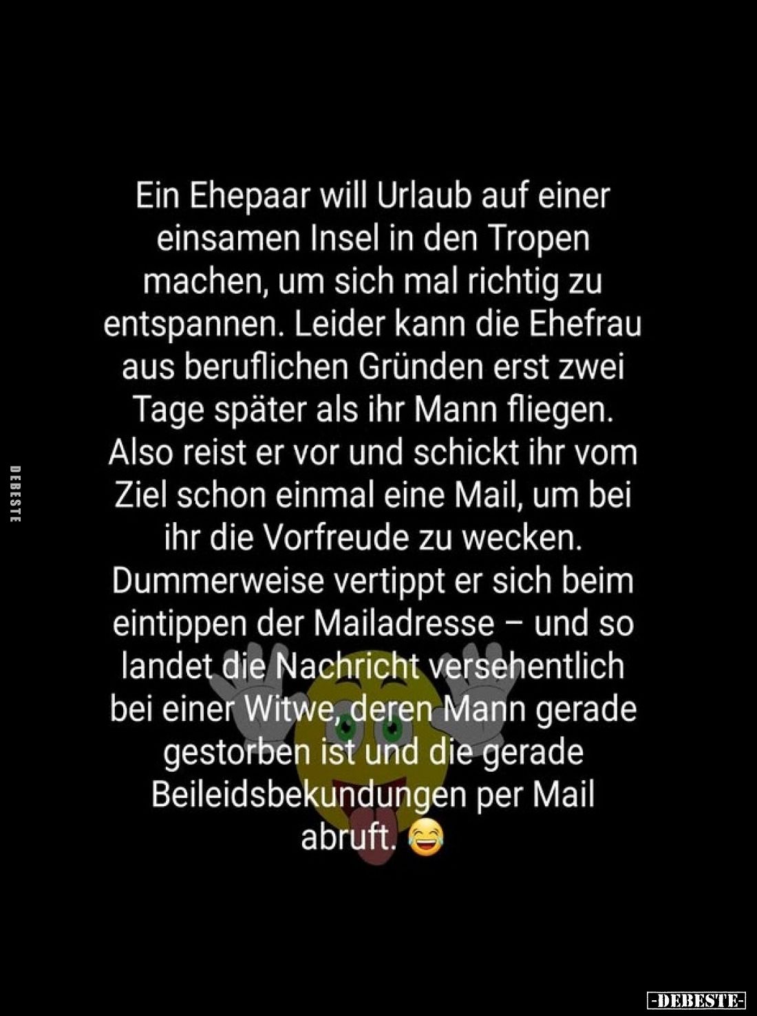 Ein Ehepaar will Urlaub auf einer einsamen Insel in den Tropen machen, um sich mal richtig zu entspannen. Leider kann die Ehe...