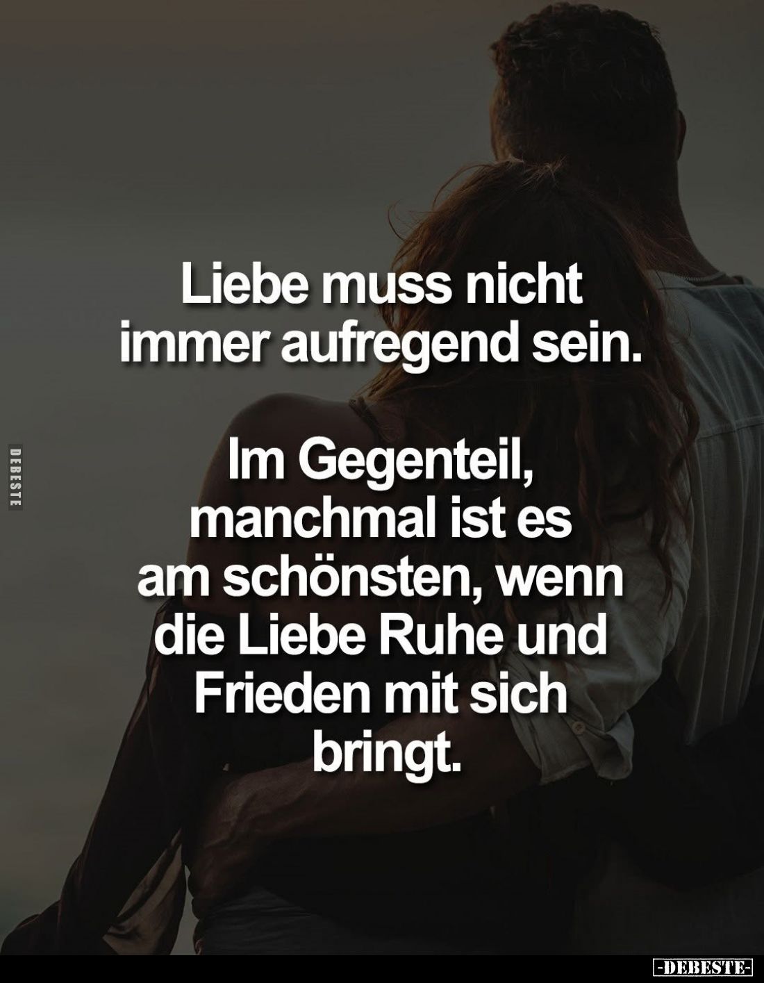 Liebe muss nicht immer aufregend sein.
Im Gegenteil, manchmal ist es am schönsten, wenn die Liebe Ruhe und Frieden mit sich ...