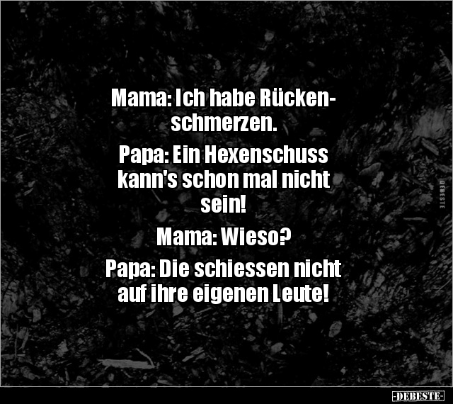 Mama: Ich habe Rückenschmerzen.. - Lustige Bilder | DEBESTE.de