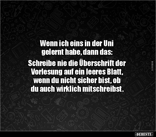 Wenn ich eins in der Uni gelernt habe, dann das.. - Lustige Bilder | DEBESTE.de