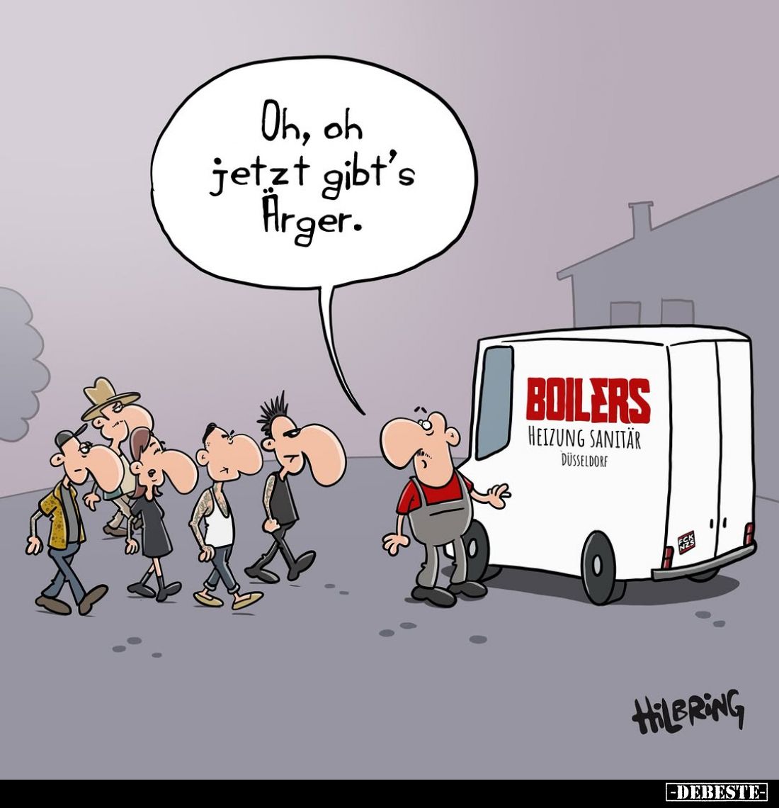 Oh, oh jetzt gibt's Ärger.