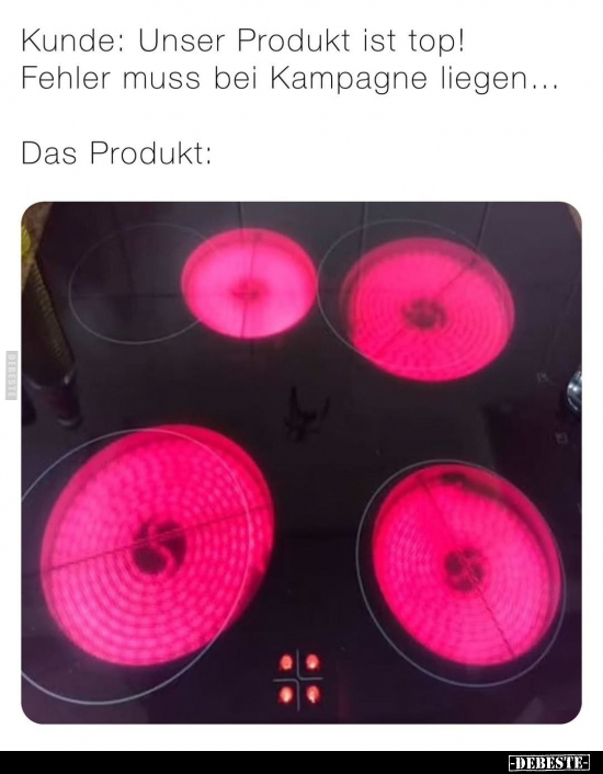 Kunde: Unser Produkt ist top! Fehler muss bei Kampagne liegen... Das Produkt: