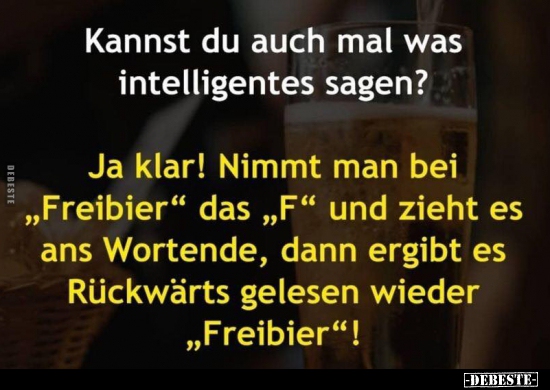 Kannst du auch mal was intelligentes sagen?.. - Lustige Bilder | DEBESTE.de