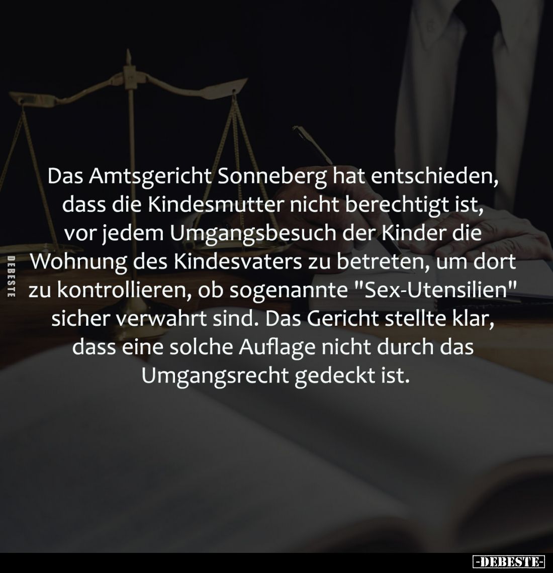 Das Amtsgericht Sonneberg hat entschieden, 
dass die Kindesmutter nicht berechtigt ist, 
vor jedem Umgangsbesuch der Kinder...