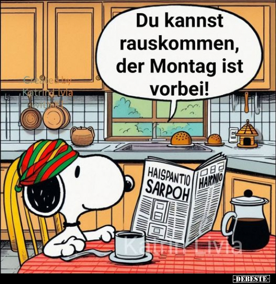 Du kannst rauskommen, der Montag ist vorbei!.. - Lustige Bilder | DEBESTE.de