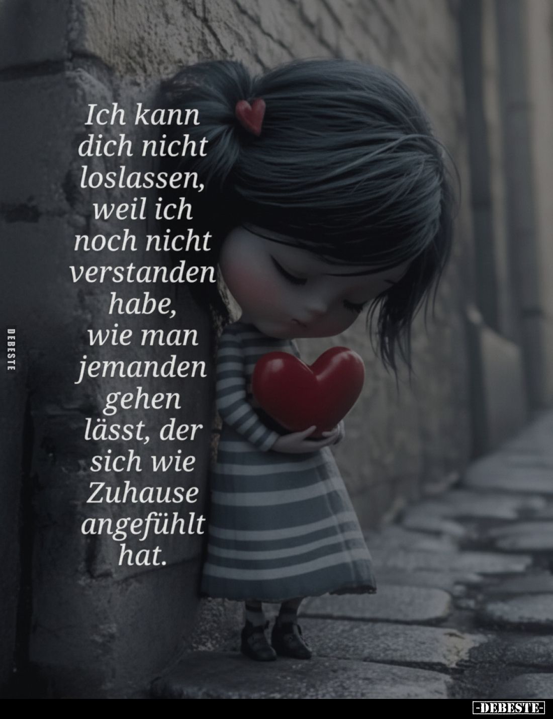 Ich kann dich nicht loslassen, weil ich noch nicht.. - Lustige Bilder | DEBESTE.de