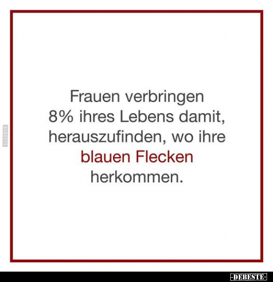 Frauen verbringen 8% ihres Lebens damit, herauszufinden, wo.. - Lustige Bilder | DEBESTE.de