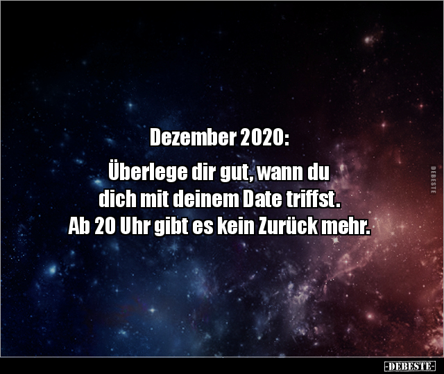Dezember 2020: Überlege dir gut, wann du dich mit deinem.. - Lustige Bilder | DEBESTE.de