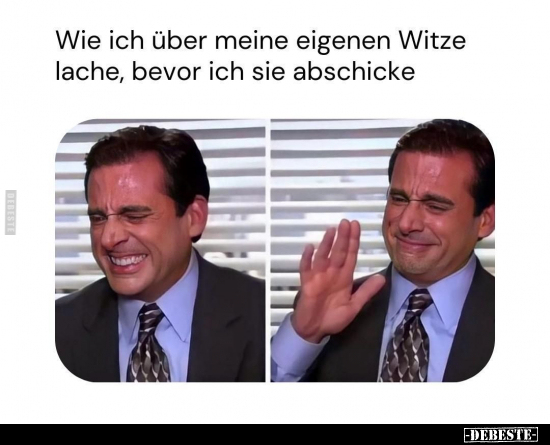 Wie ich über meine eigenen Witze lache.. - Lustige Bilder | DEBESTE.de