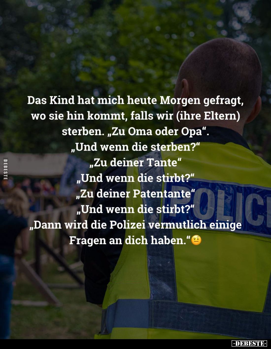 Das Kind hat mich heute Morgen gefragt, wo sie hin kommt, falls wir (ihre Eltern) sterben. - "Zu Oma oder Opa". - &...
