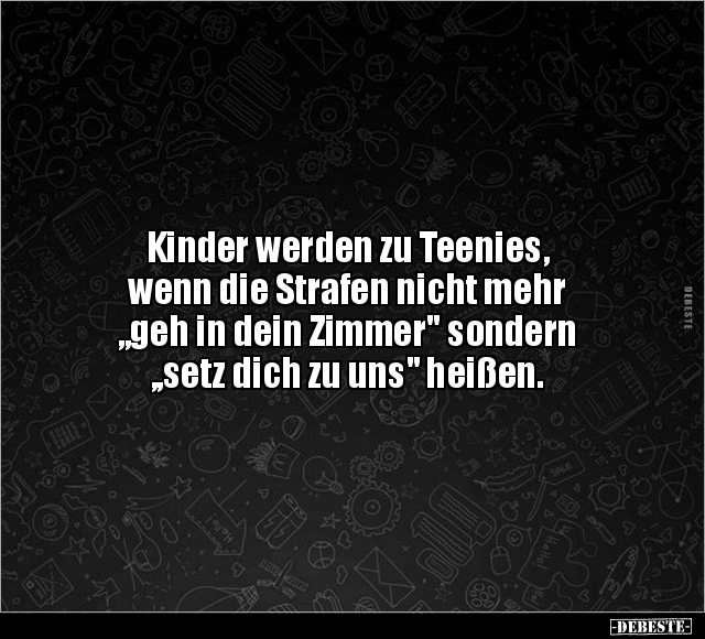 Kinder werden zu Teenies, wenn die Strafen nicht mehr.. - Lustige Bilder | DEBESTE.de
