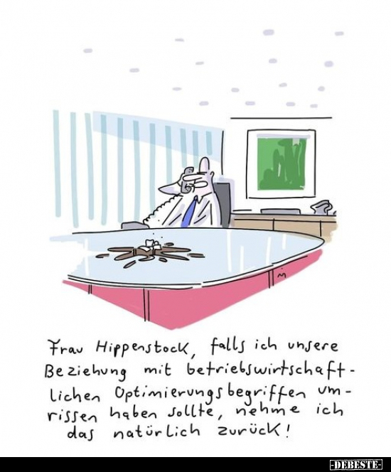 Frau Hippenstock, falls ich unsere Beziehung.. - Lustige Bilder | DEBESTE.de