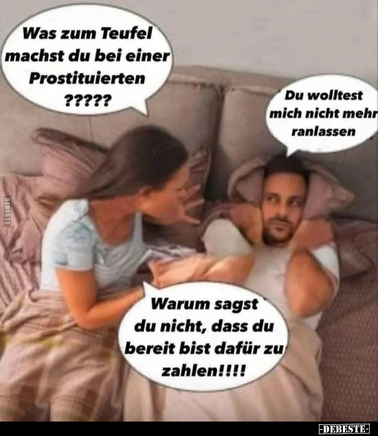 Was zum Teufel machst du bei einer Prostituierten??.. - Lustige Bilder | DEBESTE.de