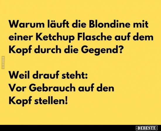 Warum läuft die Blondine mit einer Ketchup Flasche auf dem.. - Lustige Bilder | DEBESTE.de