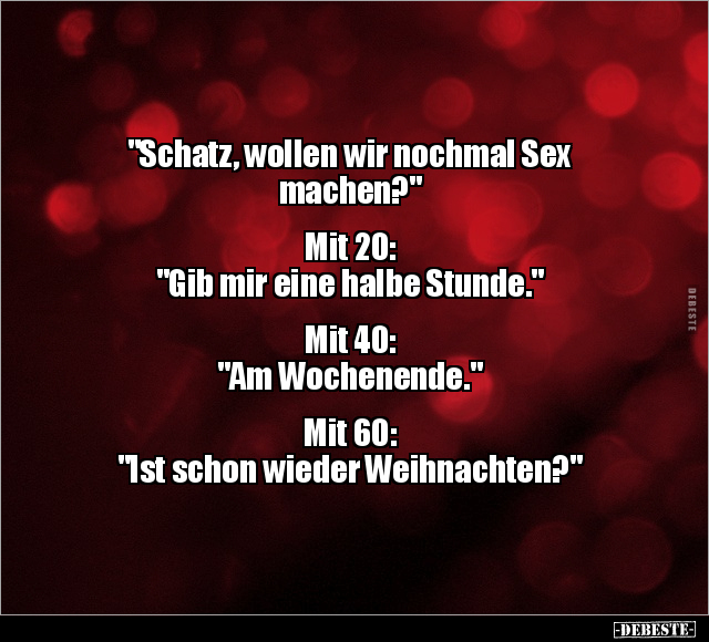 "Schatz, wollen wir nochmal S*ex machen?".. - Lustige Bilder | DEBESTE.de