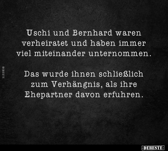 Uschi und Bernhard waren verheiratet und haben immer viel.. - Lustige Bilder | DEBESTE.de