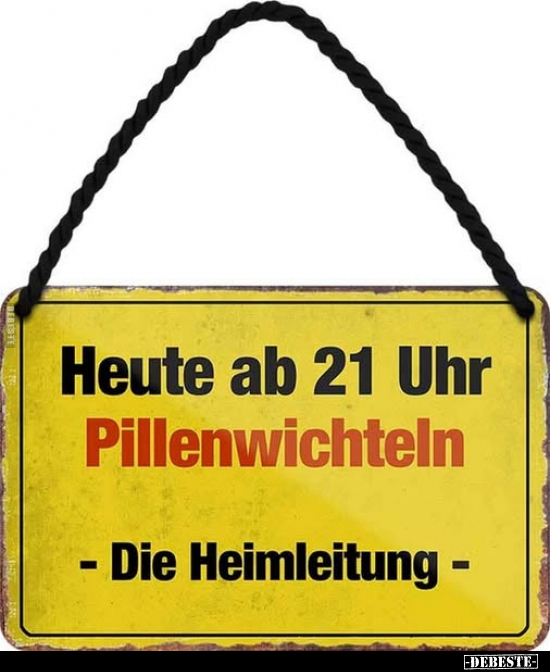 Heute ab 21 Uhr Pillenwichteln.. - Lustige Bilder | DEBESTE.de