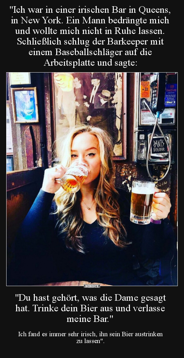 "Ich war in einer irischen Bar in Queens, in New York..." - Lustige Bilder | DEBESTE.de