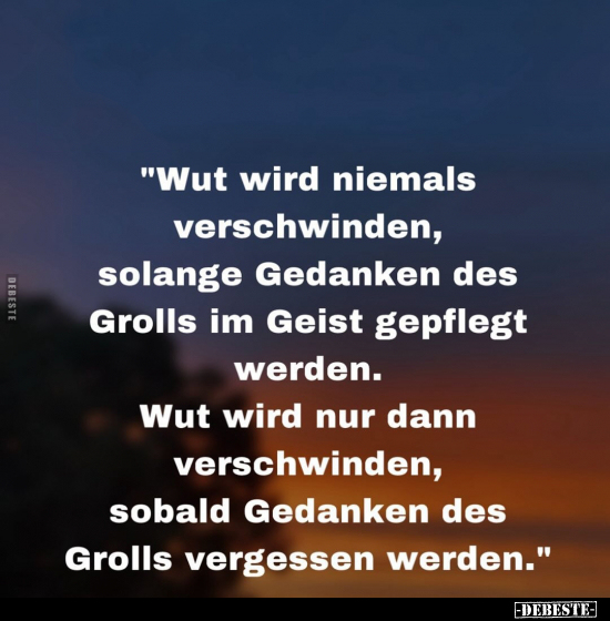 "Wut wird niemals verschwinden, solange Gedanken des Grolls.." - Lustige Bilder | DEBESTE.de